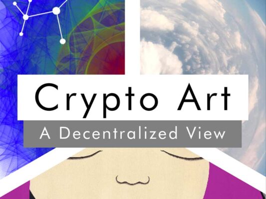 Crypto Art - A Decentralized View Position Paper