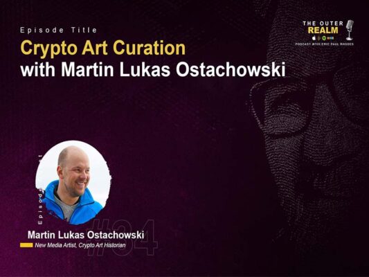 Crypto Art Curation - The Outer Realm Podcast preview