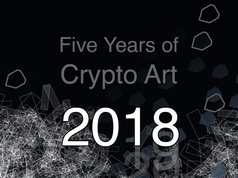 Five Years of Crypto Art Part 1 of 6