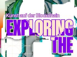 Group Exhibition - Exploring the Decentralized Web – Art on the Blockchain